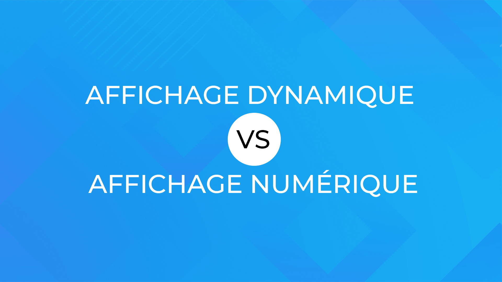 Affichage dynamique vs Affichage numérique