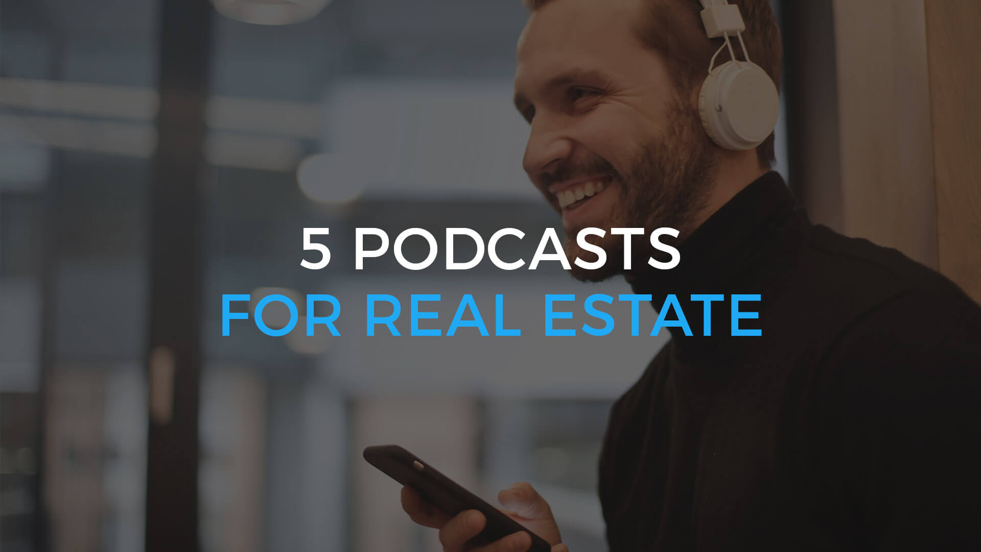 5 Podcasts Real Estate