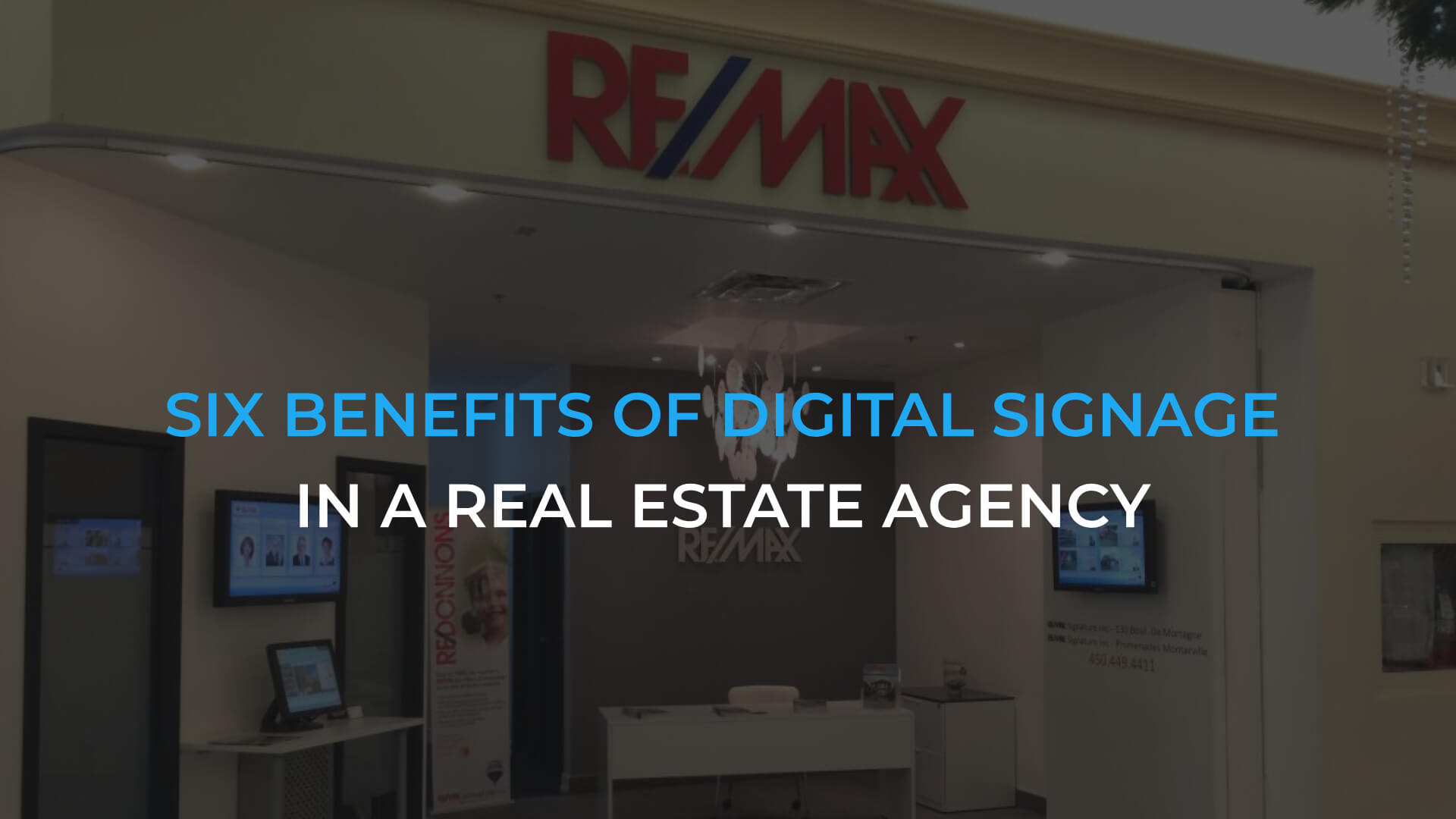 The Six Benefits of Digital Signage in a Real Estate Agency