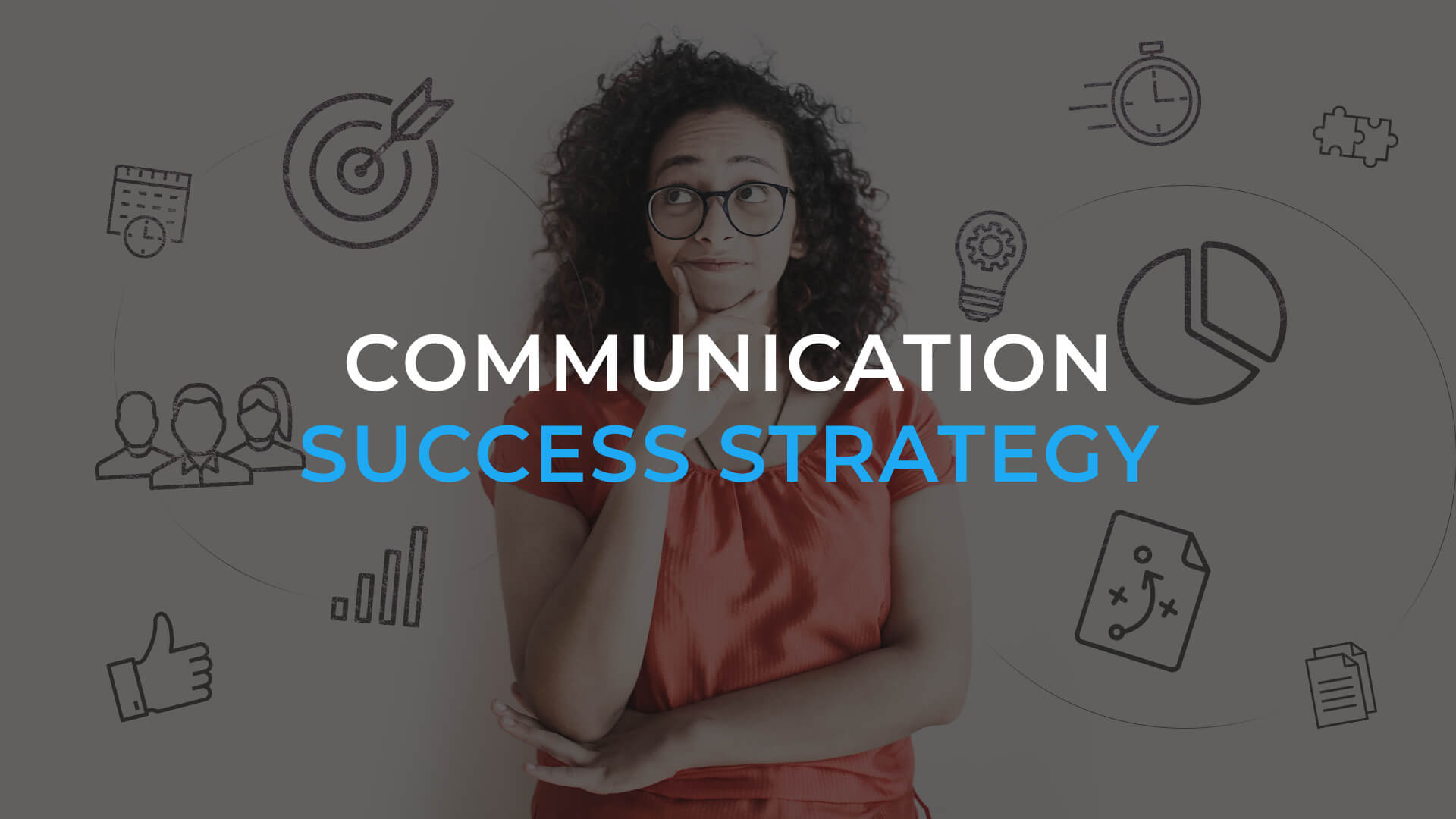 Communication success strategy