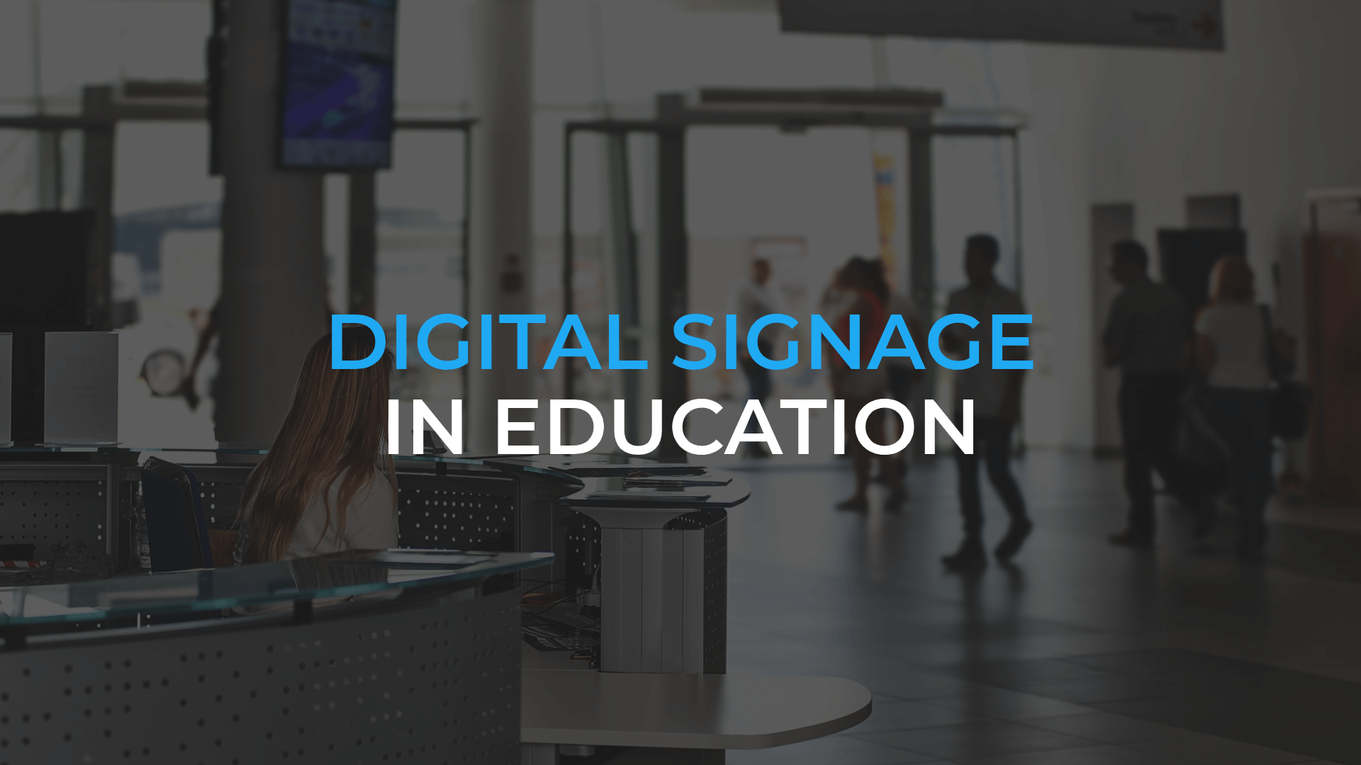 Digital signage in education