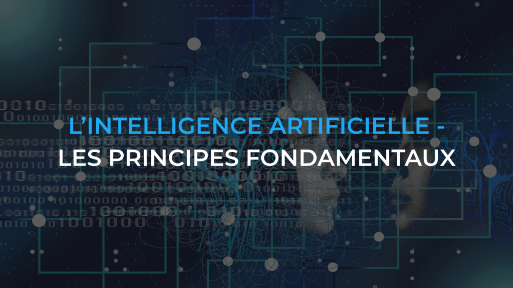 L’intelligence artificielle - Les principes fondamentaux